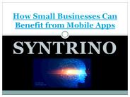 How Small Businesses Can Benefit from Mobile Apps
