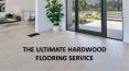 THE ULTIMATE HARDWOOD FLOORING SERVICE PowerPoint PPT Presentation