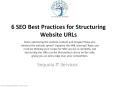 6 SEO Best Practices for Structuring Website URLs PowerPoint PPT Presentation