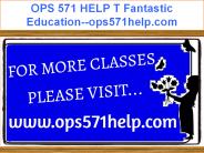 OPS 571 HELP T Fantastic Education--ops571help.com