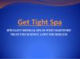 Med spa treatment in West Hartford, CT PowerPoint PPT Presentation