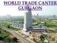 WTC Gurgoan (1) PowerPoint PPT Presentation