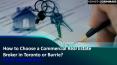 How to Choose Commercial Real Estate Broker in Toronto or Barrie