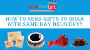 Send Gifts to India with Same Day Delivery