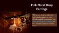 Pink Floral Drop Earrings PowerPoint PPT Presentation