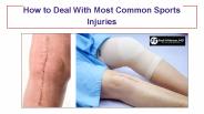 How to Deal With Most Common Sports Injuries