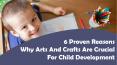 6 Proven Reasons Why Arts And Crafts Are Crucial For Child Development (1) PowerPoint PPT Presentation