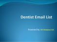 Dentist Email List PowerPoint PPT Presentation