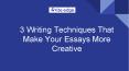 3 Writing Techniques You Should Use To Be More Creative PowerPoint PPT Presentation