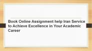 Online Assignment help Iran Service PPT