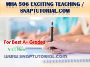 MHA 506 Exciting Teaching / snaptutorial.com