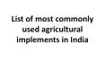 List of most commonly used agricultural implements in India PowerPoint PPT Presentation
