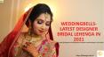 WEDDINGBELLS-LATEST DESIGNER BRIDAL LEHENGA IN 2021 PowerPoint PPT Presentation