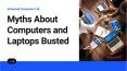 Myths About Computers and Laptops Busted PowerPoint PPT Presentation