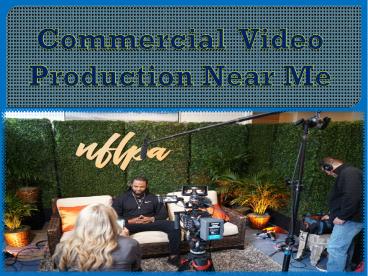 Commercial  Video Production Near Me