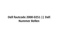 Dell foutcode 2000-0251 || Dell Nummer Bellen PowerPoint PPT Presentation