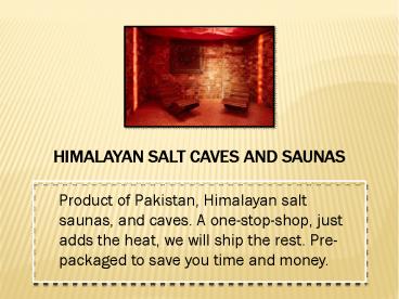 Himalayan salt caves and saunas