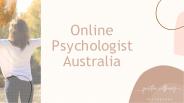 Experienced Online Psychologist In Australia