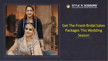 Get The Finest Bridal Salon Packages This Wedding Season