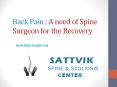 Back Pain : A need of Spine Surgeon for the Recovery PowerPoint PPT Presentation
