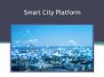 Smart City Platform – A Smarter Way For IoT Adoption PowerPoint PPT Presentation