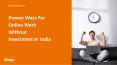Proven Ways for Online Work without Investment in India PowerPoint PPT Presentation