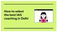 How to select the best IAS coaching in Delhi PowerPoint PPT Presentation