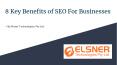 8 Key Benefits of SEO For Businesses PowerPoint PPT Presentation
