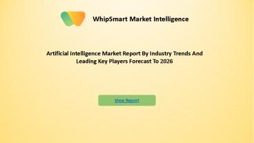 artificial intelligence market Ongoing Trend, Competitive Landscape And Regional Forecast to 2026