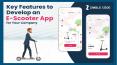 Key Features to Develop E-Scooter App for Your Company PowerPoint PPT Presentation