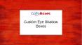 Custom Eye shadow Boxes PowerPoint PPT Presentation