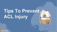Tips To Prevent ACL Injury PowerPoint PPT Presentation