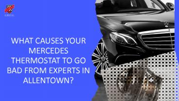 What Causes your Mercedes Thermostat to Go Bad From Experts in Allentown