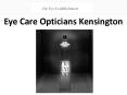 Eye Care Opticians Kensington PowerPoint PPT Presentation