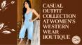 Casual Outfit Collection At Women's Western Wear Boutique PowerPoint PPT Presentation