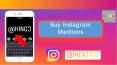 Buy Instagram Mentions- A Major Rush For Getting Reputation