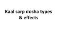 Kaal sarp dosha types & effects PowerPoint PPT Presentation