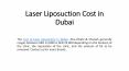 Laser Liposuction Cost in Dubai PowerPoint PPT Presentation