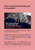 What is Social Media Marketing and is it Important? PowerPoint PPT Presentation