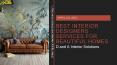 Best Interior Designers Services For Beautiful Homes