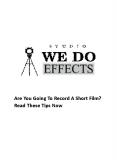 Are You Going To Record A Short Film? Read These Tips Now PowerPoint PPT Presentation