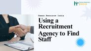 Using a Recruitment Agency to Find Staff