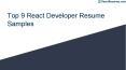 Top 9 React Developer Resume Samples PowerPoint PPT Presentation