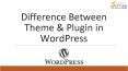 Difference Between Theme & Plugin in WordPress PowerPoint PPT Presentation