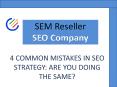 4 COMMON MISTAKES IN SEO STRATEGY: ARE YOU DOING THE SAME? PowerPoint PPT Presentation