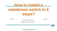How to install a membrane switch in 6 steps? PowerPoint PPT Presentation