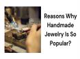 Reason Why Handmade Jewellery Is So Popular? PowerPoint PPT Presentation