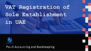 VAT Registration of Sole Establishment  in UAE