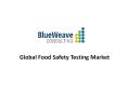 Food Safety Testing Market Trends & Forecast Report PowerPoint PPT Presentation