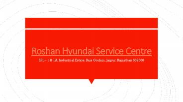 Roshan Hyundai Service Centre  Bais Godam